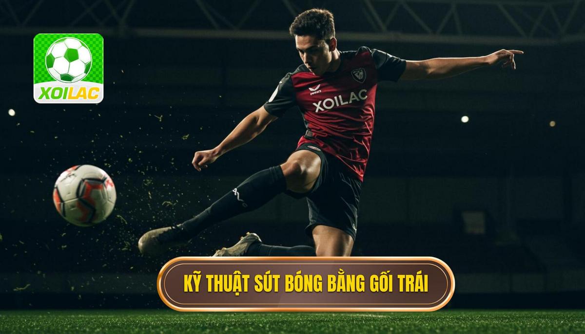 1. Tổng Quan Về Kỹ Thuật Sút Bóng Bằng Đầu Gối Trái_ Khi Nào Nên Sử Dụng_