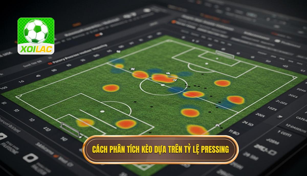 Cách phân tích kèo dựa trên tỷ lệ pressing