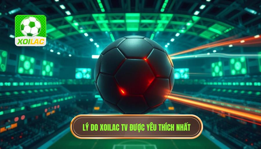 Tại sao Xoilac trực tiếp bóng đá hôm nay lại trở thành lựa chọn số 1? Tại sao Xoilac trực tiếp bóng đá hôm nay lại trở thành lựa chọn số 1?